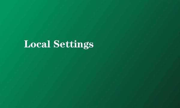 Local Settings