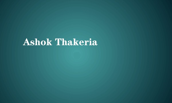 Ashok Thakeria
