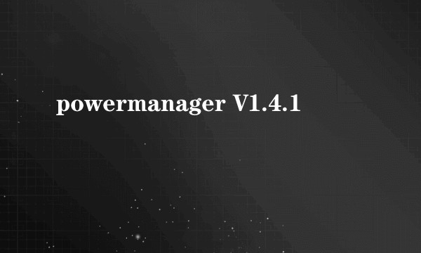 powermanager V1.4.1