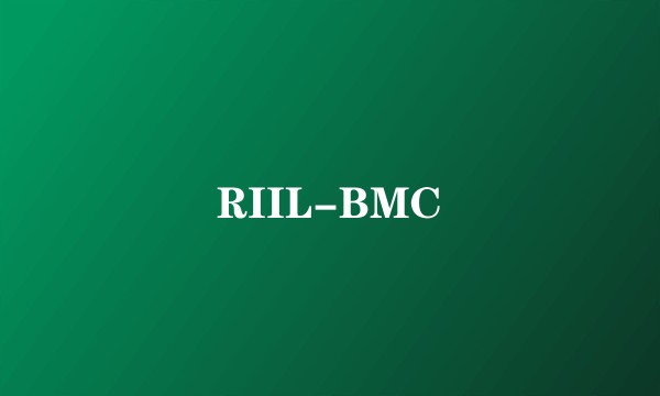 RIIL-BMC
