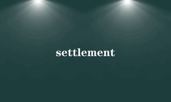 settlement