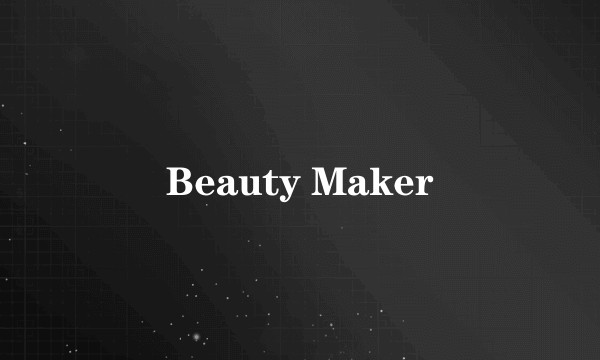 Beauty Maker