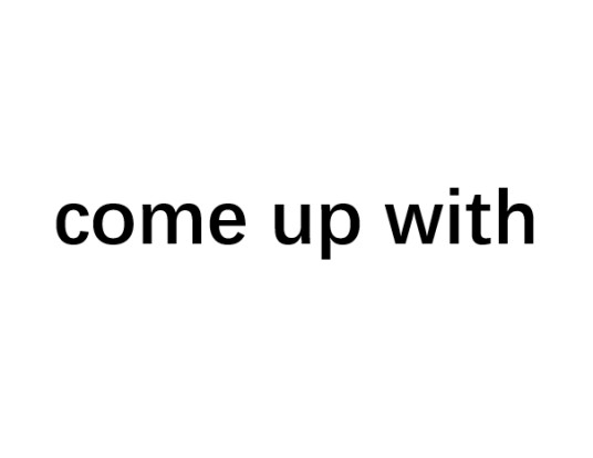 come up with