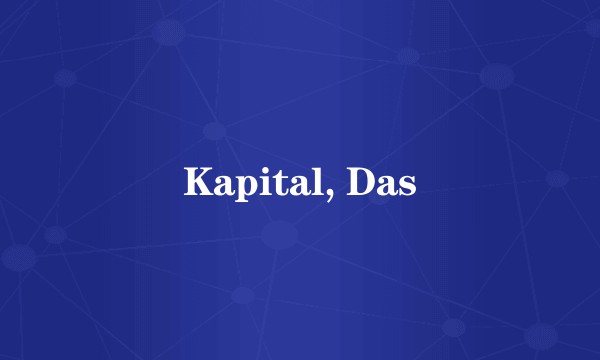 Kapital, Das
