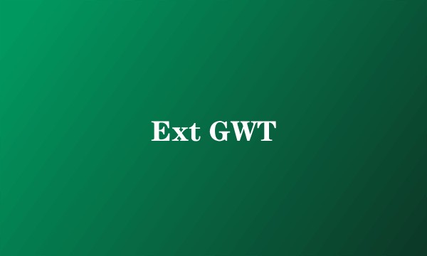 Ext GWT