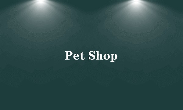 Pet Shop