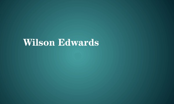 Wilson Edwards