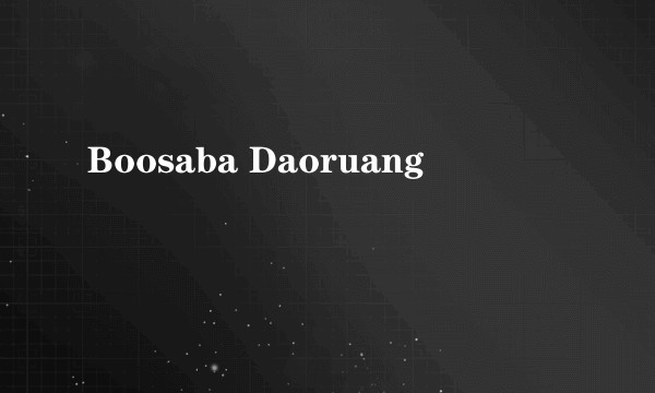 Boosaba Daoruang
