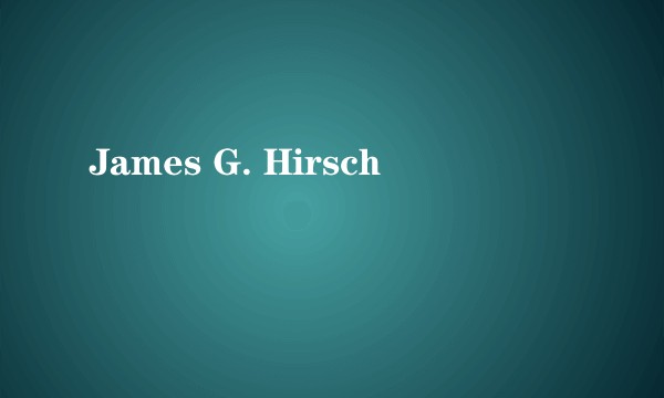 James G. Hirsch