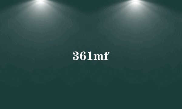 361mf